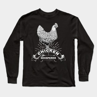'Chicken Whisperer' Adorable Chicken Funny Gift Long Sleeve T-Shirt